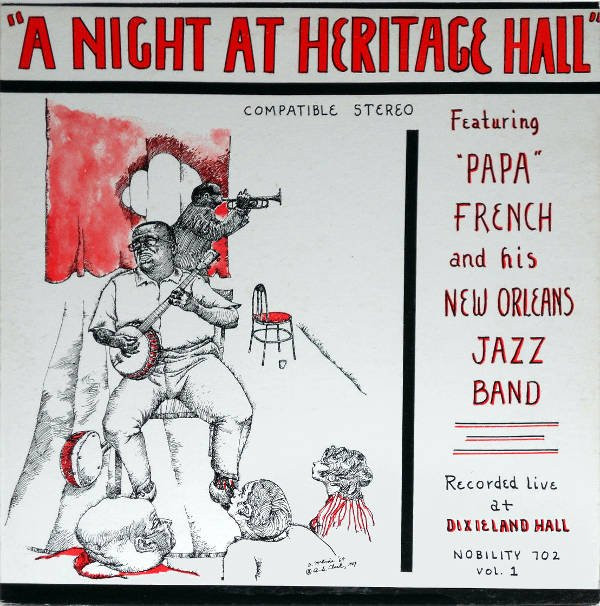 "Papa" French And His New Orleans Jazz Band - A Night At Heritage Hall ...